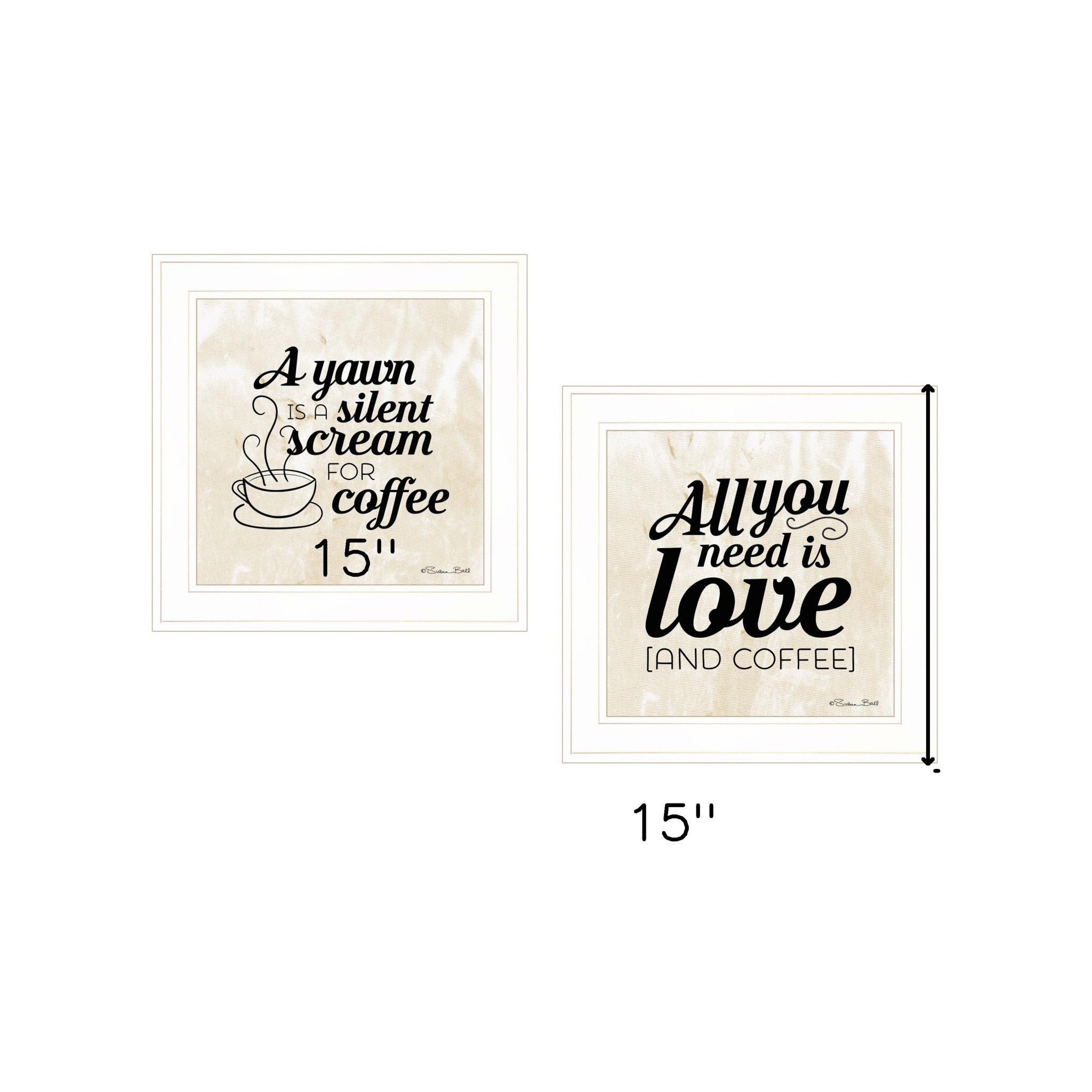 Set Of Two All You Need Is Coffee 1 White Framed Print Wall Art