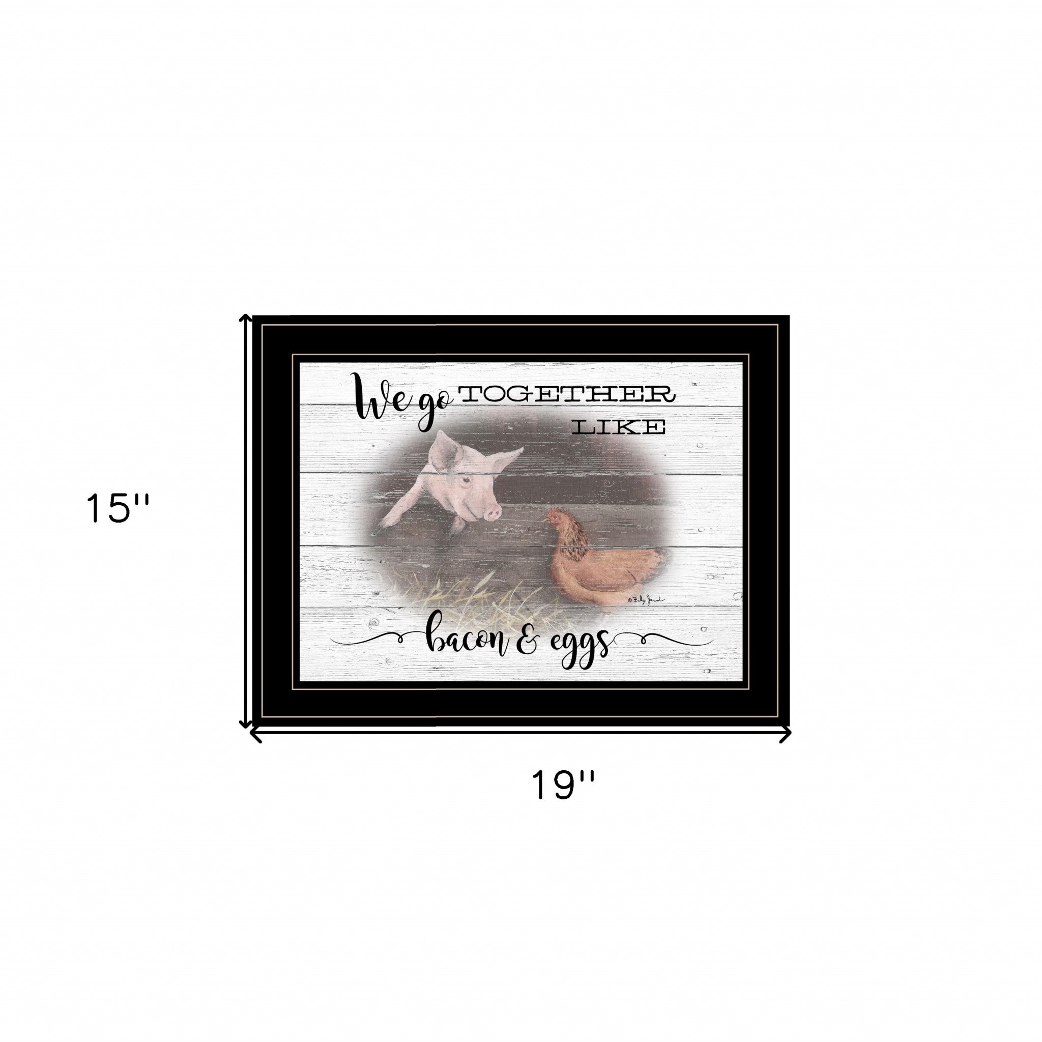 We Go Together Like Bacon and Eggs Black Framed Print Wall Art